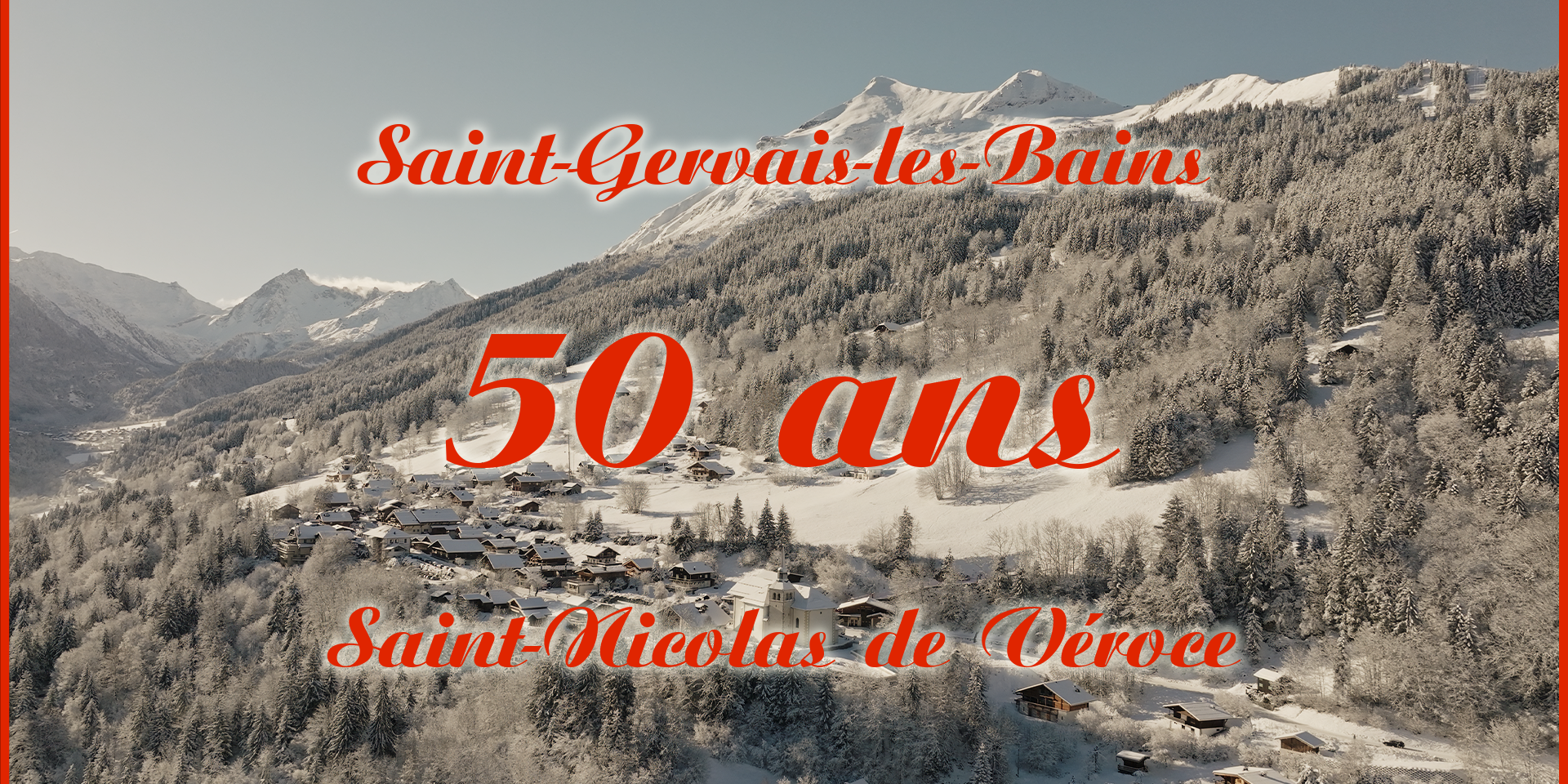 Célébrations des 50 ans du regroupement des communes de Saint-Gervais et Saint-Nicolas de Véroce