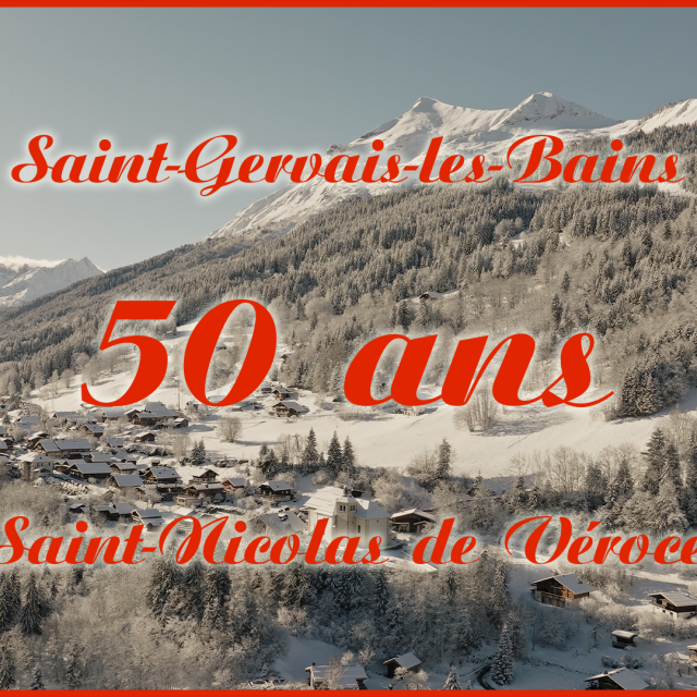 Célébrations des 50 ans du regroupement des communes de Saint-Gervais et Saint-Nicolas de Véroce